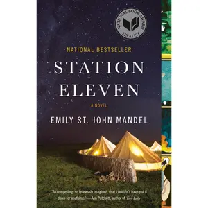 Station Eleven: A Novel (National Book Award Finalist) -- Emily St John Mandel - Paperback