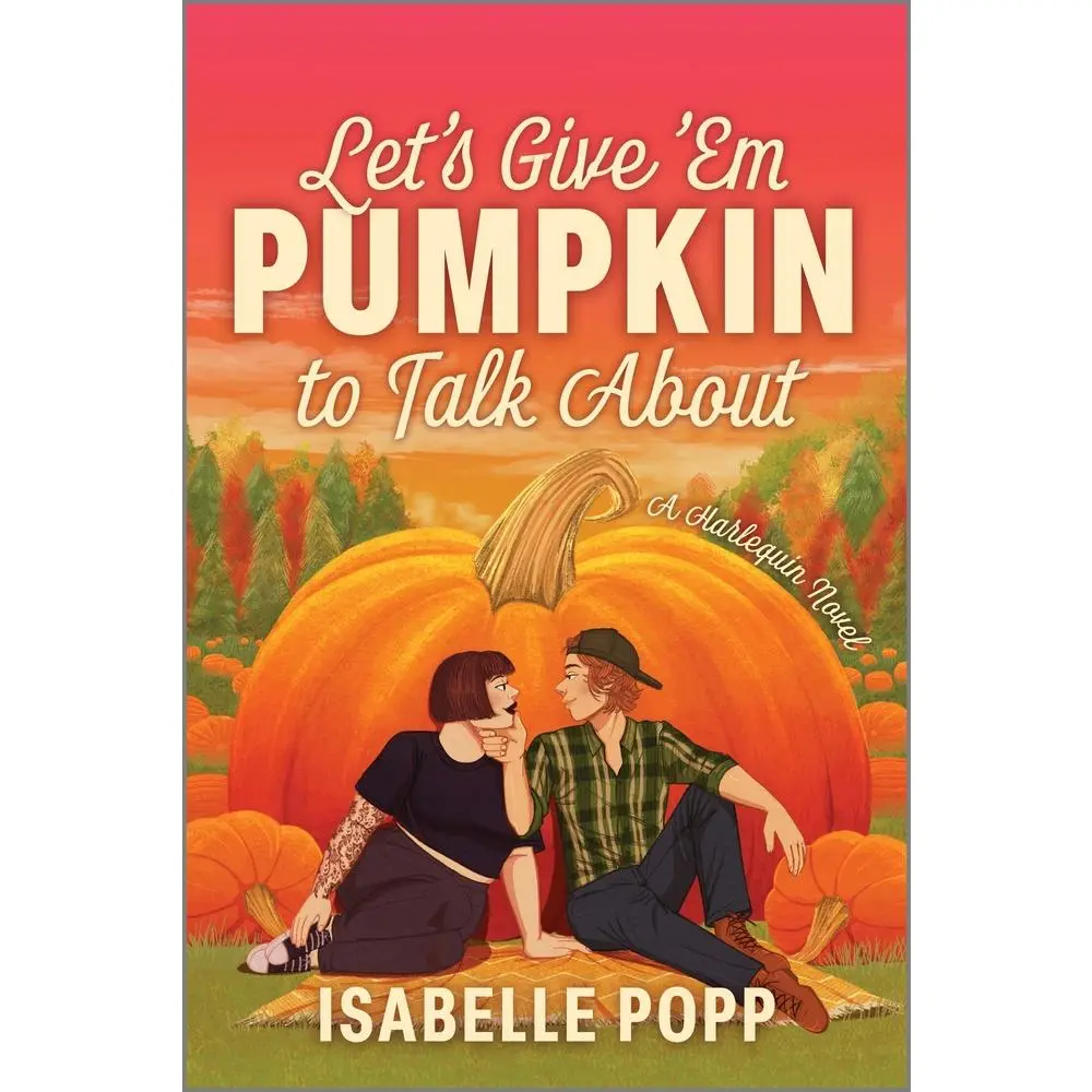 USED Book - Let's Give 'em Pumpkin to Talk about: A Quirky Pumpkin Spicy Small Town Rivals to Lovers Fall Romance by Popp, Isabelle (Paperback) - english
