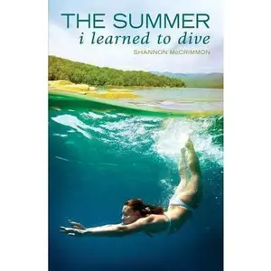 USED-The Summer I Learned to Dive by McCrimmon, Shannon (Paperback)