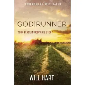 USED-Godrunner: Your Place in God's Big Story by Hart, Will (Paperback)