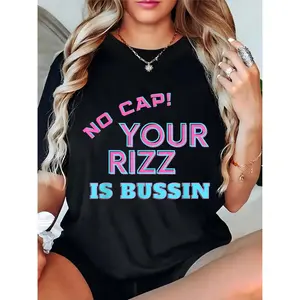 Women's "NO CAP! YOUR RIZZ IS BUSSIN" Graphic T - Shirt, Casual Trendy Slang Tee for Daily Streetwear & Hangouts 100% Cotton T-shirt