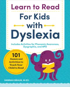 Learn to Read for Kids with Dyslexia: 101 Games and Activities to Teach Your Child to Read -- Hannah Braun - Paperback