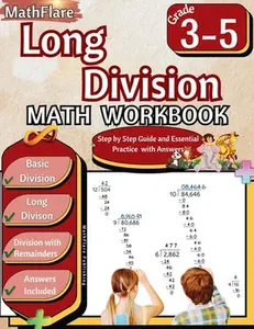 Long Division Math Workbook 3rd to 5th Grade: Division Workbook 3-5, Long Division and Division with Remainders with Answers -- Mathflare Publishing, Paperback