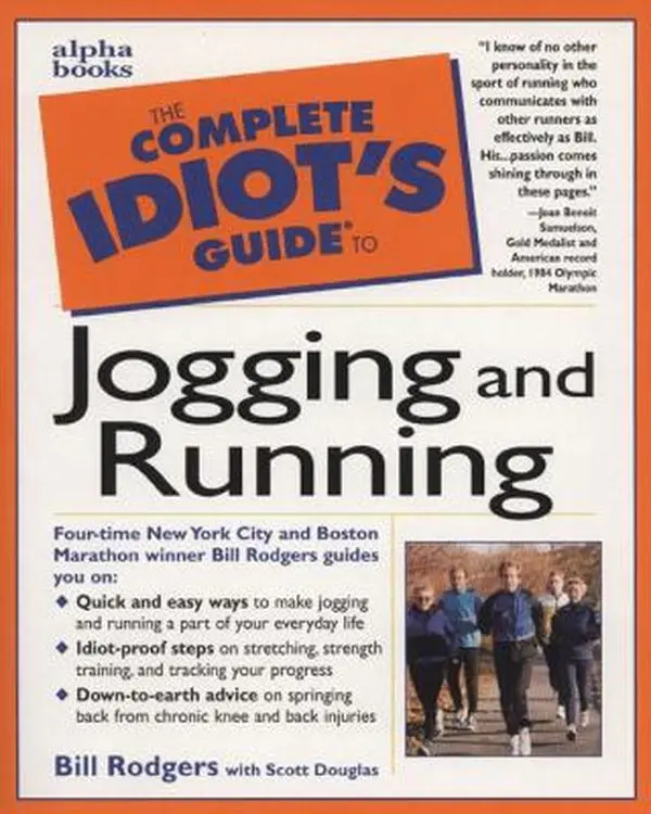 USED-The Complete Idiot's Guide to Jogging and Running by Bill Rodgers (Unknown)