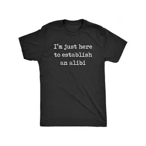 Men'S 'I'm Just Here to Establish an Alibi' Fun Sarcastic T-Shirt, Black Cotton Crew Neck, Casual & Comfortable, Perfect for Summer Outings, Parties, or Vacations, Party Attire, Playful Design, Machine Washable