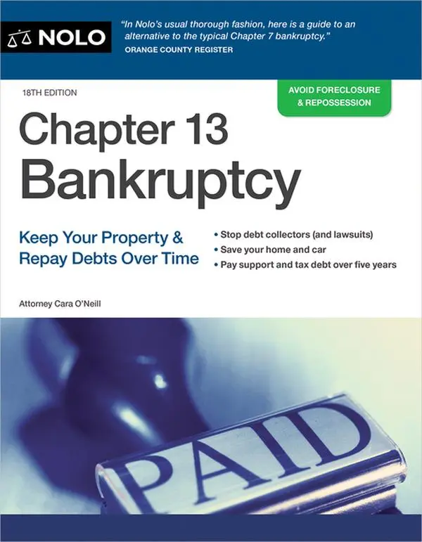 Chapter 13 Bankruptcy: Keep Your Property & Repay Debts Over Time by Cara O'Neill (Paperback)
