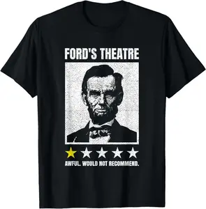 Abraham Lincoln Ford's Theatre Awful Would Not Recommend T-Shirt Pure Cotton Graphic Tees Menswear Top: Gifts for Men & Women
