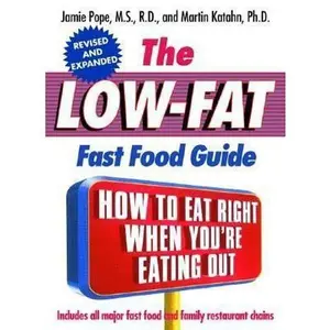 USED-The Low-Fat Fast Food Guide by Martin Katahn Ph.D. (Paperback)