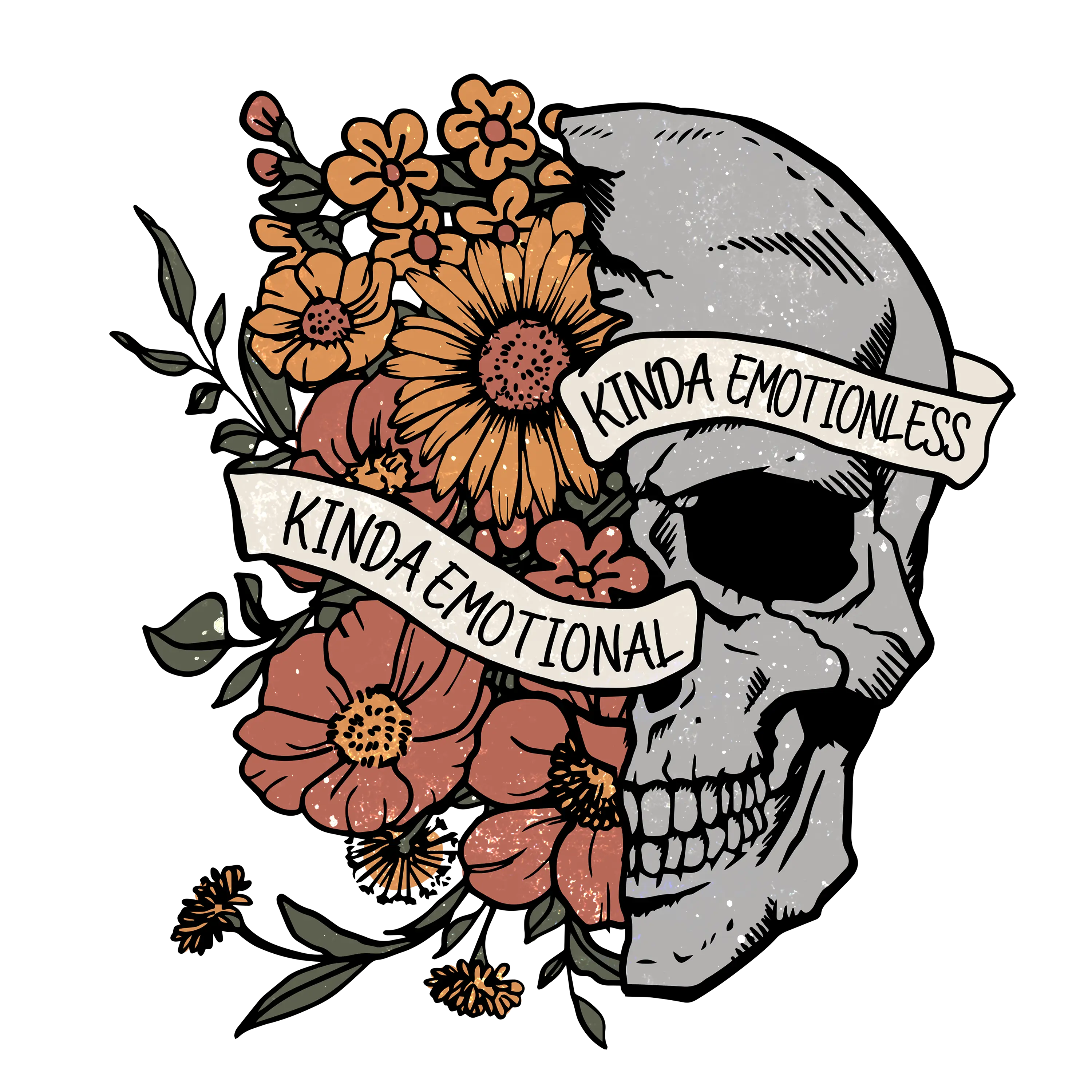 8.5x11 sublimation transfer **ready to press** KINDA EMOTIONAL KINDA EMOTIONLESS flower skull
