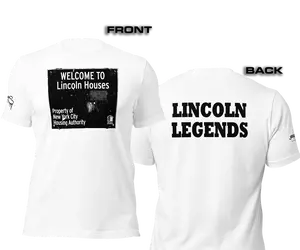 SHORT SLEEVE TEE SHIRT (uniSex): WELCOME TO Lincoln Houses -LINCOLN LEGENDS -UniSex t-shirt