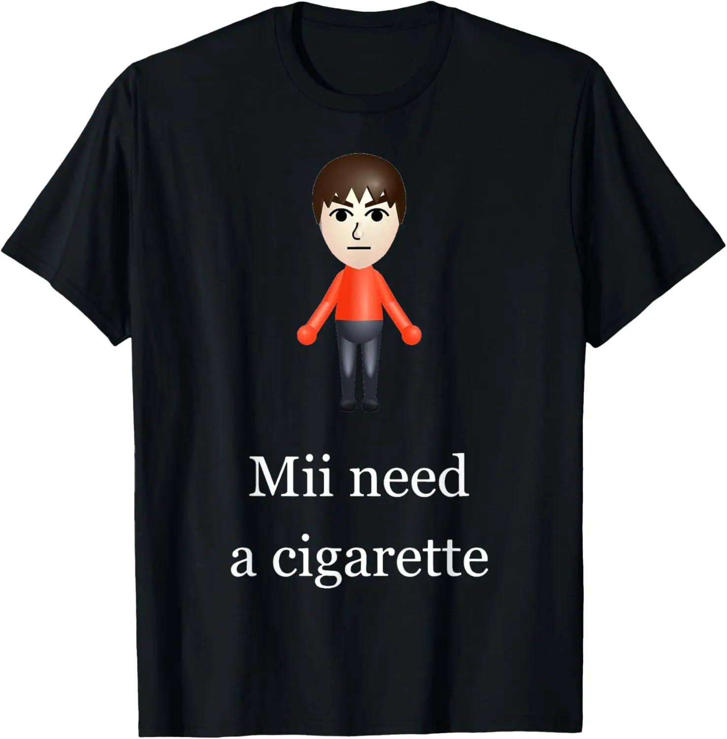100% Cotton 100% cotton Mii Need A Cigarette T-Shirt casual Fashion graphic tees for women