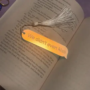 We didn’t even kiss iridescent bookmark