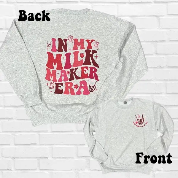 Milk Makin Era Choose between T-Shirt or Crewneck for Nursing Mamas Comfy and soft