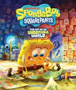 Spongebob Squarepants: The Art of an Undersea World -- Tracey Miller-Zarneke, Hardcover