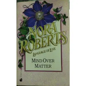 USED-Mind over Matter (Language of Love, #45) by Nora Roberts (Unknown)
