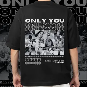 Only You Shirt, Only You Custom Tee, Custom Girlfriend TShirt For Boyfriend, Easy to Wear, Just Throw It On, Gift For Him, Gift