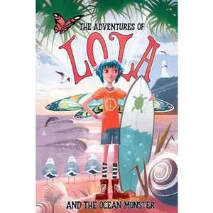 USED-The Adventures of Lola and the Ocean Monster: Books for kids: A Magical Illustrated Fairy Tale with an Environmental Message, set in Byron Bay Austral by Harley, Jade (Paperback)