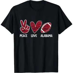 100% Cotton Peace Love Alabama - Alabama Football Lover Game Day T-Shirt