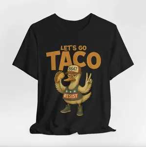Let’s Go Taco 8647 TShirt – Funny Anti-Trump Duck Resist Tee, Political Satire Gift, Anti-MAGA Liberal Protest Shirt for Election, Trump Taco Shirt, Funny July 4th Tee