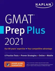 USED-GMAT Prep Plus 2021: 6 Practice Tests + Proven Strategies + Online + Mobile by Kaplan Test Prep (Paperback)