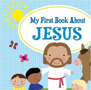 My First Book About Jesus - Softcover Children's Bible for Young Readers