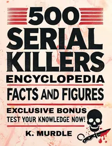 USED-White Elephant Gifts for Adult: 500 Serial Killers Encyclopedia Facts and Figures by Murdle, K. (Paperback)