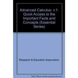 USED-Essentials of Advanced Calculus I: Quick Access to the Important Facts and Concepts by Research and Education Association (Paperback)