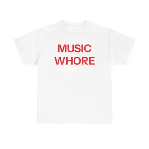 Music whore T-shirt graphic tee Streetwear