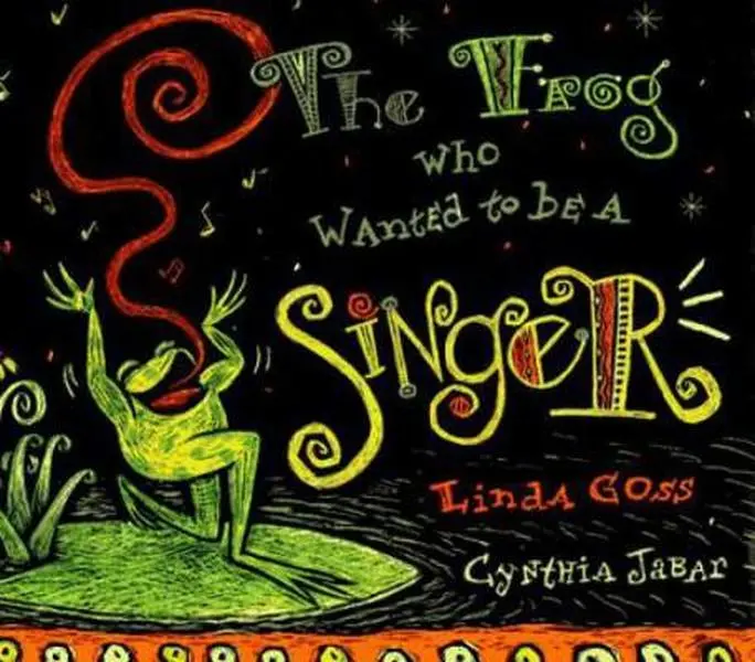 USED-The Frog Who Wanted to Be a Singer by Linda Goss (Hardcover)