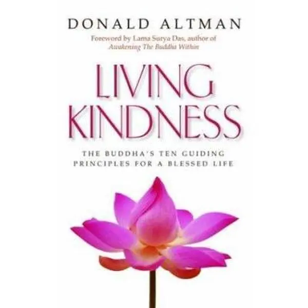 USED-Living Kindness: The Buddha's Ten Guiding Principles for a Blessed Life by Donald Altman (Paperback)