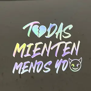 Todas mienten menos yo - Premium Vinyl Decal for Long-Lasting Decor Decorative Room registered product Self Adhesive Sticker Wall Sticker Holographic