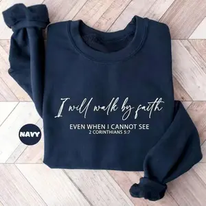 I Will Walk By Faith Sweatshirt, Faith Sweatshirt, Bible Verse Outfit, Christian Women Clothing, Religious Family Sweatshirt, Christian Gifts