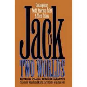 USED-Jack in Two Worlds: Contemporary North American Tales and Their Tellers by McCarthy, William Bernard (ed.) (Paperback)