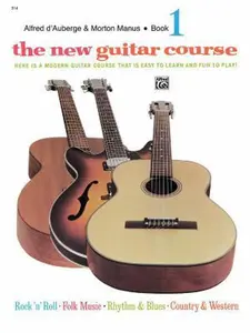 USED-The New Guitar Course, Bk 1: Here Is a Modern Guitar Course That Is Easy to Learn and Fun to Play! by Alfred d'Auberge (Unknown)