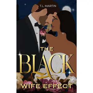 The Black Wife Effect: A Billionaire Fake Marriage Interracial Rom-Com Paperback