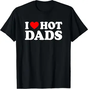 Cotton Short Sleeve Shirt, I Love / I Heart Hot Dads Shirt / T-Shirt Adult size Streetwear,Menswear Casual Summer Tee,Fashion Gift