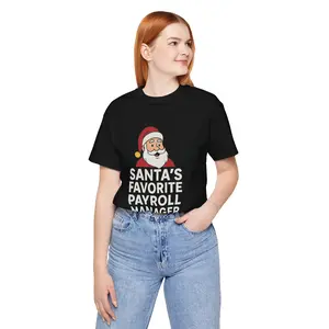 Santa's Favorite Payroll Manager T-Shirt | Funny Holiday Tee | Minimal TikTok Viral Shirt