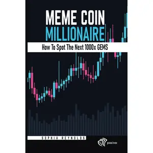 Meme Coin Millionaire: How to Identify the Next 1000x Crypto Gems Paperback – November 29, 2024