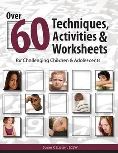 USED-Over 60 Techniques, Activities & Worksheets for Challenging & Adolescents by Epstein, Susan (Paperback)
