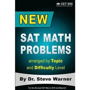 USED-New SAT Math Problems arranged by Topic and Difficulty Level: For the Revised SAT March 2016 and Beyond by Warner, Steve (Paperback)