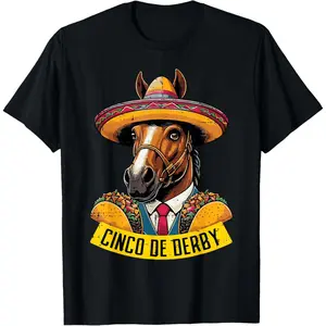 [100% Cotton] Cinco De Derby Mayo Horse Race Fiesta Mexican Men Women T-Shirt