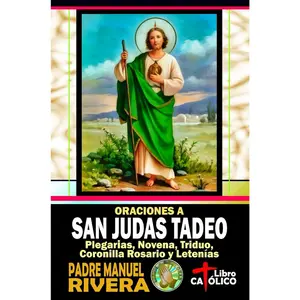 Oraciones a San Judas Tadeo. Plegarias, Novena, Triduo, Coronilla Rosario y Letanías (Spanish Edition)