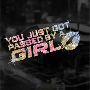 1pc You Just Got Passed by a Girl Self-Adhesive Glossy Sticker for Cars, Fashion Art Decal for Car Truck Wall Laptop, One-Time Use No Residue Sticker Decals