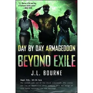 USED-Beyond Exile: Day by Day Armageddon by Bourne, J. L. (Paperback)
