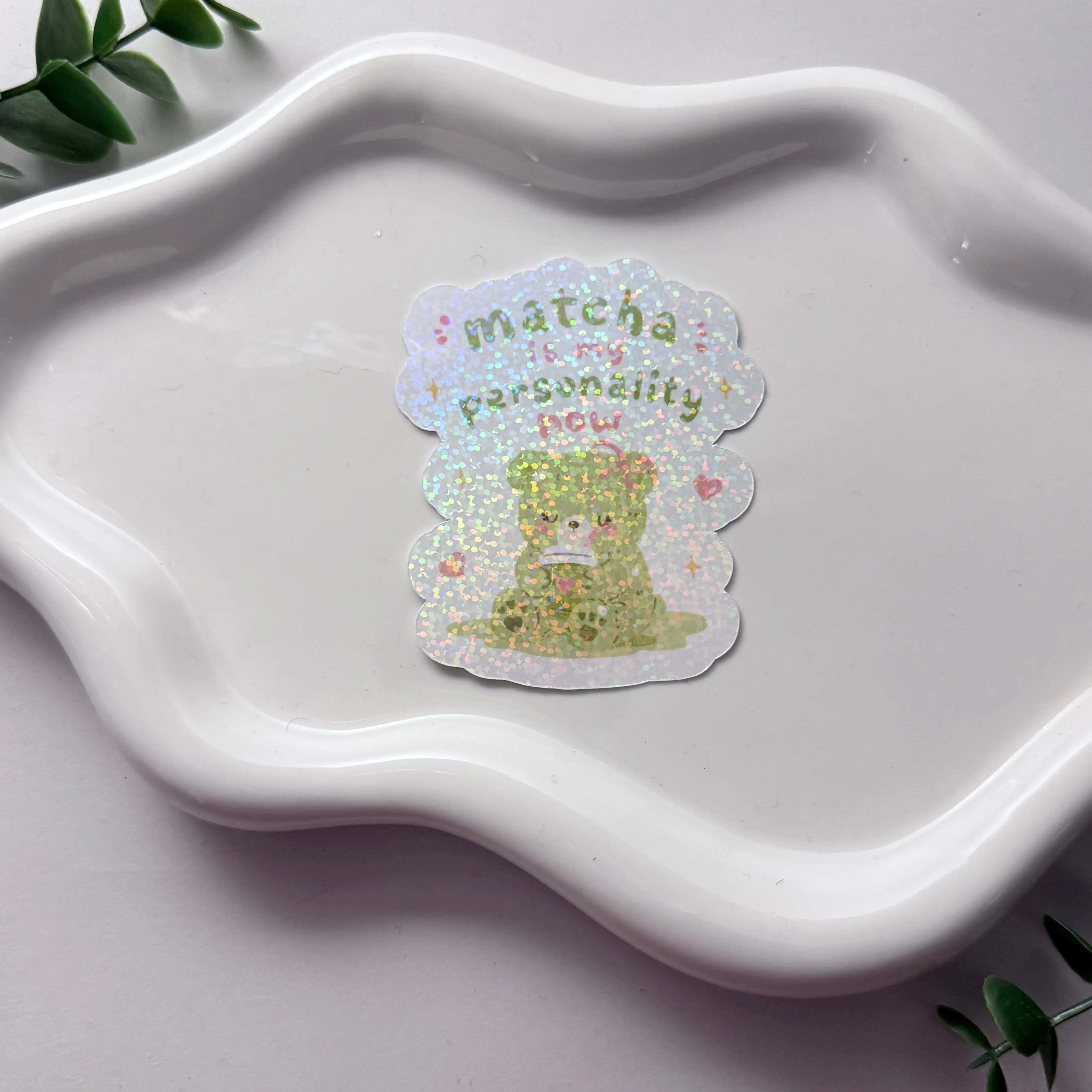 Matcha is my personality now Sticker