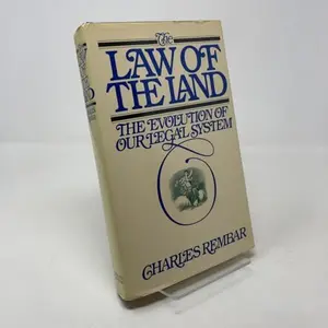 USED-The Law of the Land: The Evolution of Our Legal System by Charles Rembar (Hardcover)