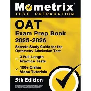 OAT Exam Prep Book - Full-Length Practice Tests, Online Video Tutorials, Secrets Study Guide for Optometry Admission: [5th Edition]