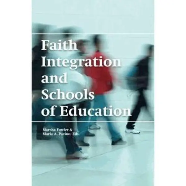 USED-Faith Integration and Schools of Education (Paperback)