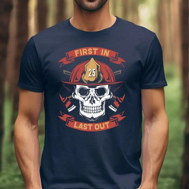 First In Last Out Firefighter Shirt | Firefighter Gift For Him tee | Custom Firefighter Tshirt | Gifts For Fireman tee | Firefighter T-shirt