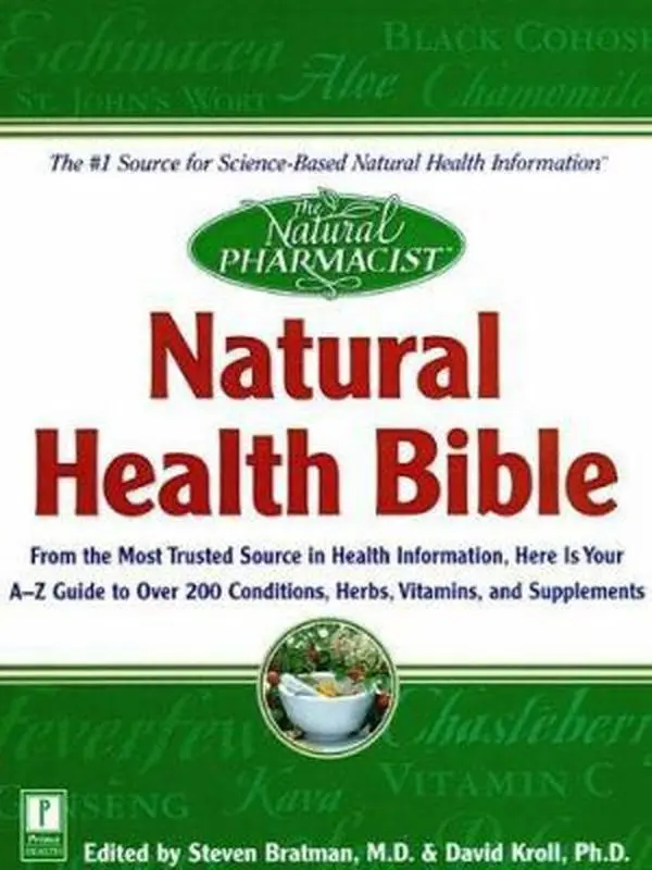 USED Book - Natural Health Bible: From the Most Trusted Source in Health Information, Here is Your A-Z Guide to Over 200 Herbs, Vitamins, and Supplements by Steven Bratman (Paperback) - english